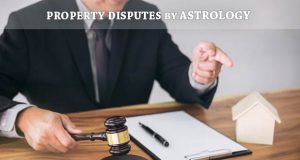 Property disputes by date of birth horoscope