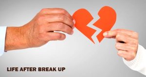 Life after break up